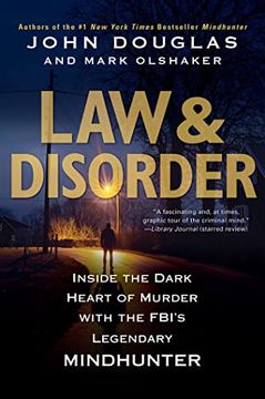 portada Law & Disorder: Inside the Dark Heart of Murder With the Fbi’S Legendary Mindhunter (en Inglés)