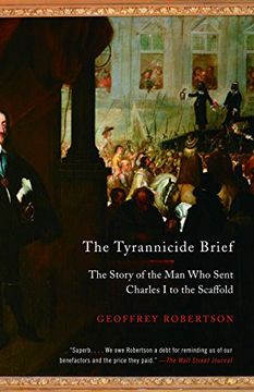 portada The Tyrannicide Brief: The Story of the man who Sent Charles i to the Scaffold 