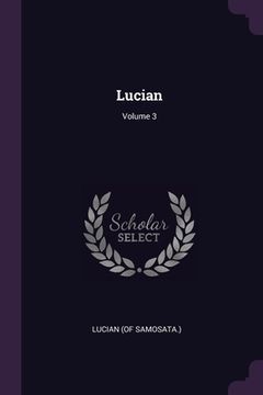 portada Lucian; Volume 3 (en Inglés)