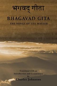 portada The Bhagavad Gita: Songs of the Master (en Inglés)