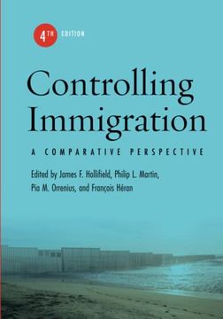 portada Controlling Immigration: A Comparative Perspective, Fourth Edition (en Inglés)