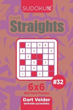 portada Sudoku Small Straights - 200 Hard Puzzles 6x6 (Volume 32) (en Inglés)