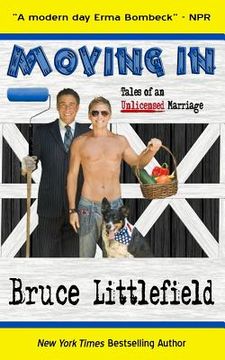 portada Moving In: Tales of an Unlicensed Marriage (en Inglés)