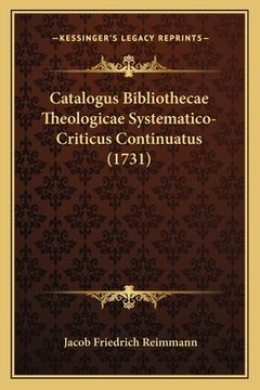portada Catalogus Bibliothecae Theologicae Systematico-Criticus Continuatus (1731) (in Latin)