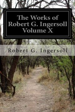 portada 10: The Works of Robert G. Ingersoll Volume X