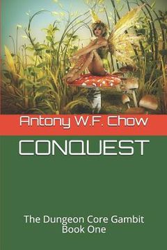 portada Conquest: The Dungeon Core Gambit Book One (en Inglés)