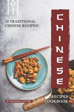portada Chinese Recipes Cookbook: 30 Traditional Chinese Recipes!