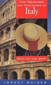 portada The Treasures and Pleasures of Italy: Best of the Best (Impact Guides)