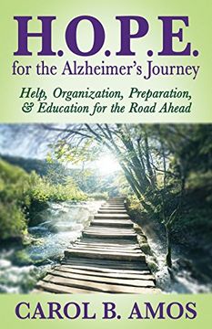 portada Hope for the Alzheimer's Journey: Help, Organization, Preparation, and Education for the Road Ahead (en Inglés)