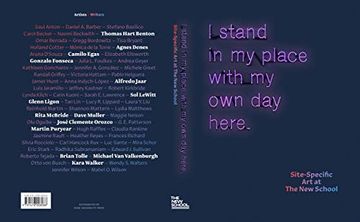 portada I Stand in My Place with My Own Day Here: Site-Specific Art at the New School (en Inglés)