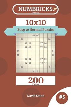 portada Numbricks Puzzles - 200 Easy to Normal Puzzles 10x10 Vol.5 (in English)