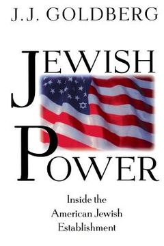 portada Jewish Power: Inside the American Jewish Establishment (in English)
