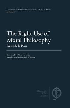 portada The Right Use of Moral Philosophy (en Inglés)