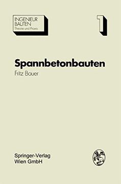 portada Spannbetonbauten: Konstruktion und Herstellung (in German)
