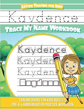 portada Kaydence Letter Tracing for Kids Trace my Name Workbook: Tracing Books for Kids Ages 3 - 5 Pre-K & Kindergarten Practice Workbook (en Inglés)