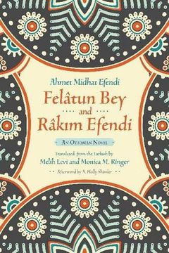 portada Felâtun Bey and Râkim Efendi: An Ottoman Novel (Middle East Literature In Translation) (en Inglés)