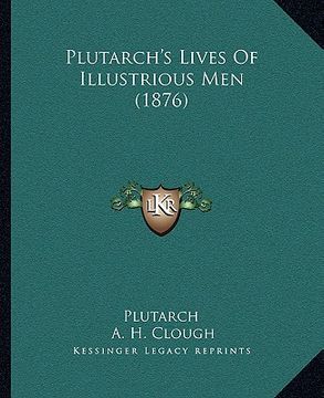 portada plutarch's lives of illustrious men (1876)