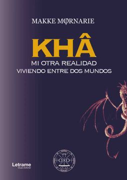 portada Khâ (mi Otra Realidad. Viviendo Entre dos Mundos) (in Spanish)