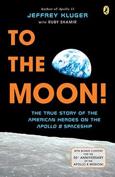 portada To the Moon! The True Story of the American Heroes on the Apollo 8 Spaceship (en Inglés)