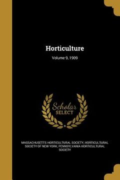 portada Horticulture; Volume 9, 1909 (en Inglés)