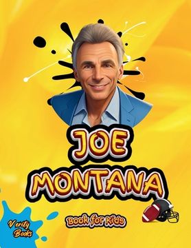 portada Joe Montana Book for Kids: The biography of the N.F.L. Hall of Famer "Joe Cool" for kids, Colored Pages. (in English)