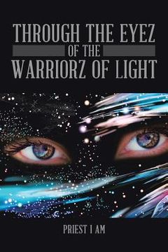 portada Through the Eyez of the Warriorz of Light (en Inglés)