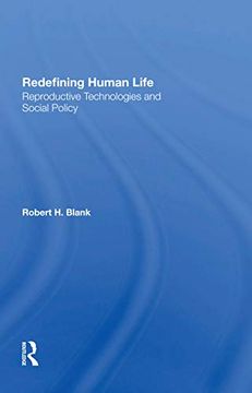 portada Redefining Human Life: Reproductive Technologies and Social Policy (en Inglés)