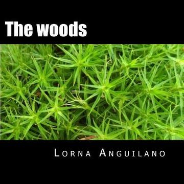 portada The woods: A close look under the trees (en Inglés)