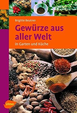portada Gewürze aus Aller Welt: In Garten und Küche (in German)