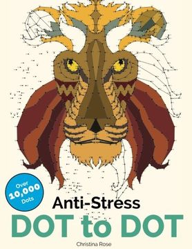 portada Anti-Stress dot to Dot: Relaxing & Inspirational Adult dot to dot Colouring Book (en Inglés)
