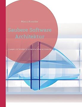 portada Saubere Software Architektur: Strategien und Techniken für Erfolgreiche Softwarearchitekturen (en Alemán)