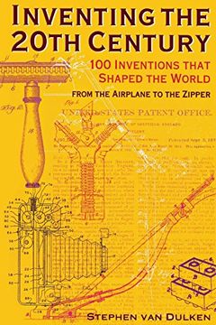 portada Inventing the 20Th Century: 100 Inventions That Shaped the World 