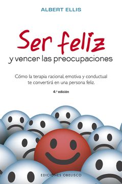 portada Ser Feliz y Vencer las Preocupaciones (in Spanish)