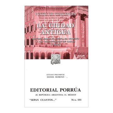 portada La Ciudad Antigua: Estudio Sobre el Culto, el Derecho y las Insti Tuciones de Grecia y Roma (15ª Ed. )
