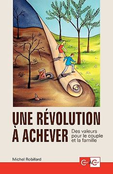 portada Une révolution à achever - Des valeurs pour le couple et la famille (en Francés)
