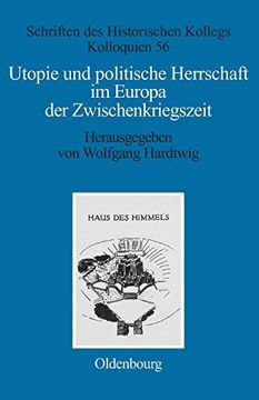 portada Utopie und Politische Herrschaft im Europa der Zwischenkriegszeit 