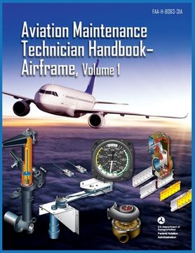 portada Aviation Maintenance Technician Handbook Airframe Volume 1: Faa-H-8083-31a (in English)