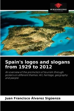 portada Spain's logos and slogans from 1929 to 2012 (in English)