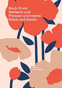 portada Buch 31 mit Reklame und Prosaen und Meine Katze und Danke: Meine Autorenkarriere 2017 bis 2022 (in German)