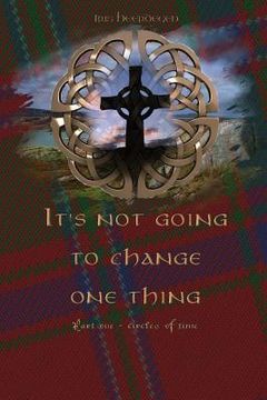 portada It's not going to change one thing (en Inglés)