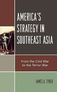 portada america's strategy in southeast asia: from cold war to terror war (en Inglés)