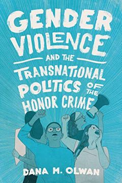 portada Gender Violence and the Transnational Politics of the Honor Crime (en Inglés)