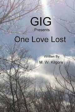 portada Gig presents One Love Lost (en Inglés)