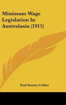 portada minimum wage legislation in australasia (1915) (en Inglés)