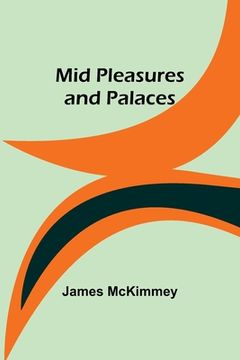 portada Mid Pleasures and Palaces (in English)