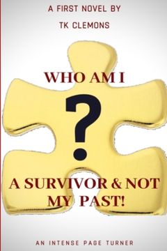 portada Who Am I? A Survivor & Not My Past! (in English)