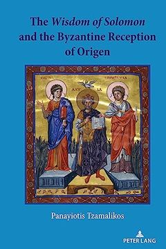 portada The Wisdom of Solomon and the Byzantine Reception of Origen (in English)