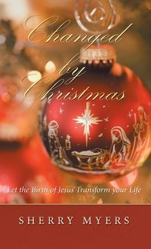 portada Changed by Christmas: Let the Birth of Jesus Transform Your Life