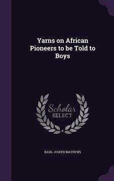 portada Yarns on African Pioneers to be Told to Boys (in English)