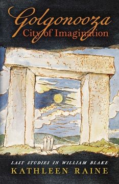 portada Golgonooza, City of Imagination: Last Studies in William Blake (in English)